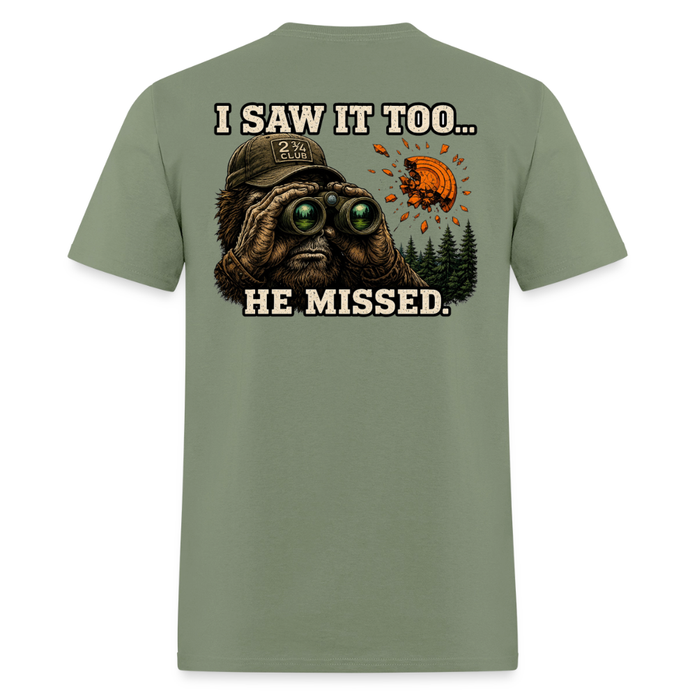 Sasquatch Spotter – He Missed. Sporting Clays T-Shirt - military green