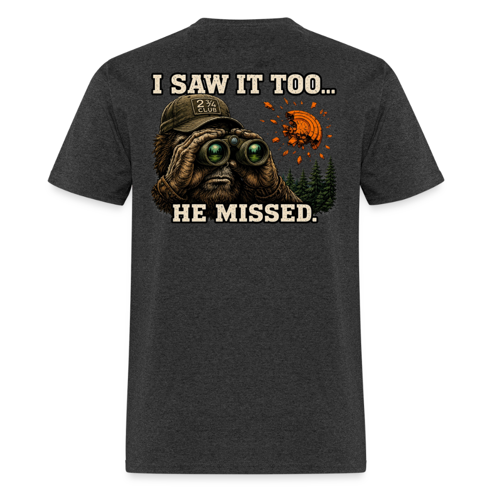 Sasquatch Spotter – He Missed. Sporting Clays T-Shirt - heather black