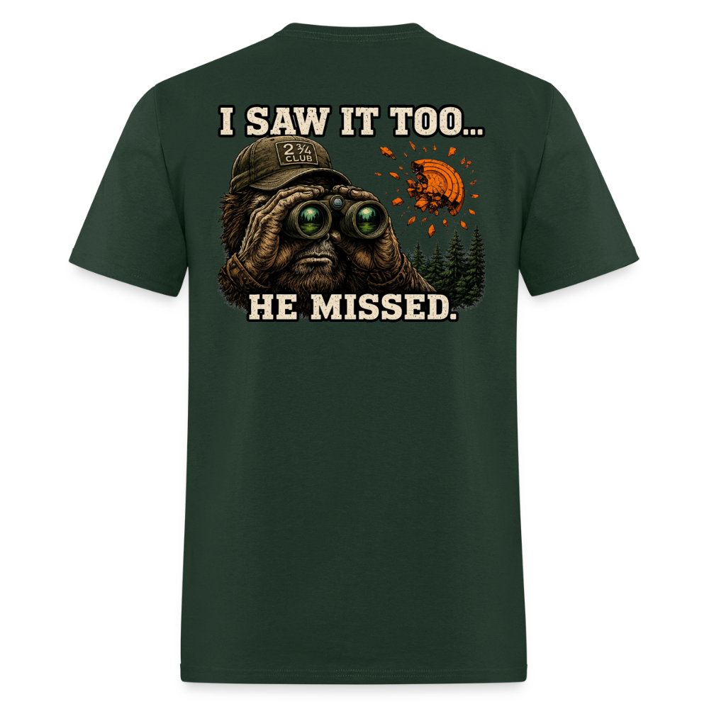 Sasquatch Spotter – He Missed. Sporting Clays T-Shirt - forest green