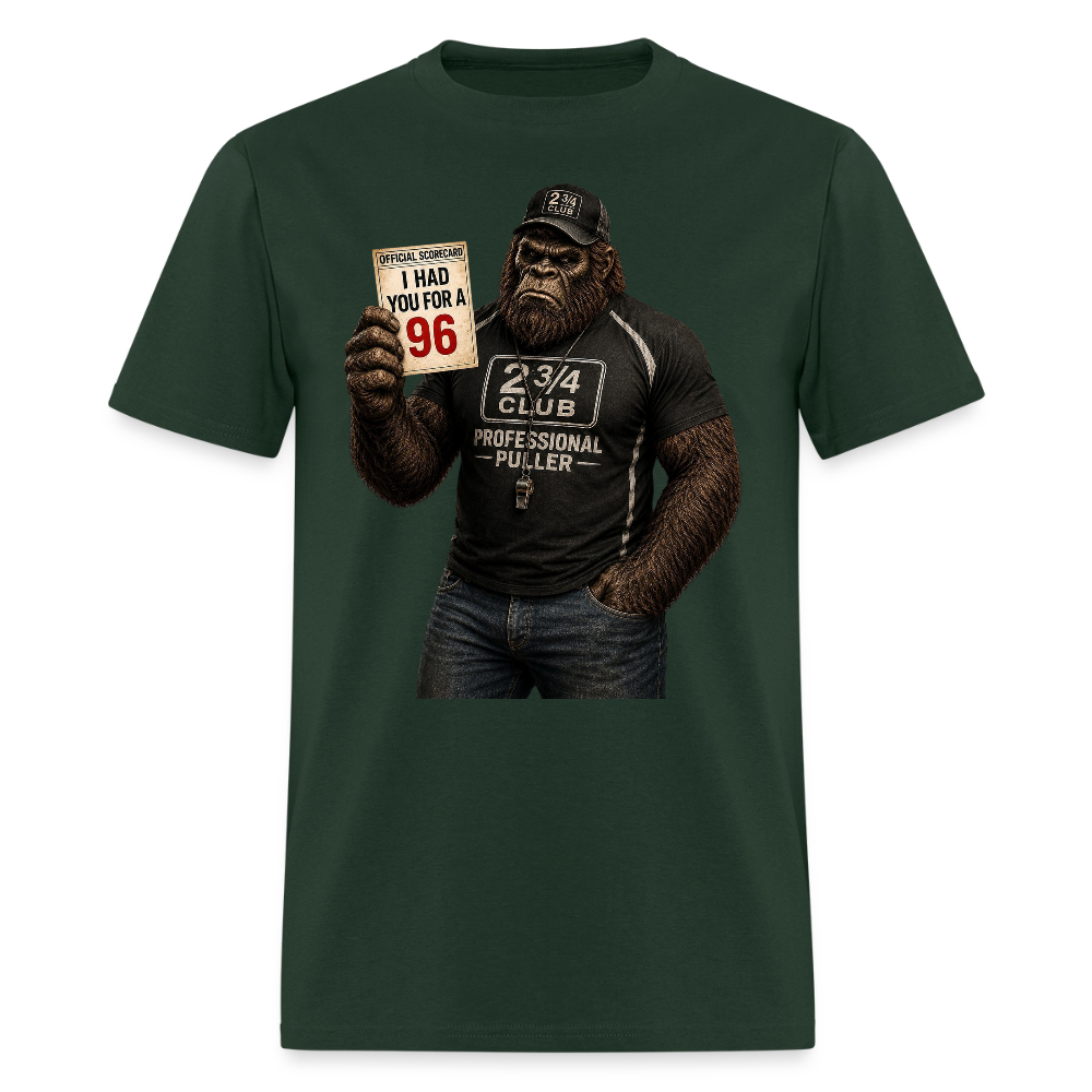 Professional Puller – I Had You for a 96 - forest green