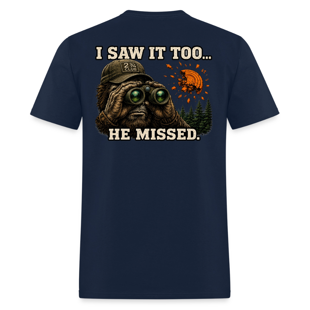 Sasquatch Spotter – He Missed. Sporting Clays T-Shirt - navy