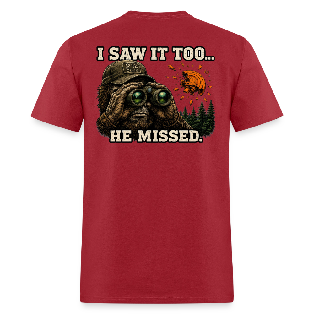 Sasquatch Spotter – He Missed. Sporting Clays T-Shirt - dark red