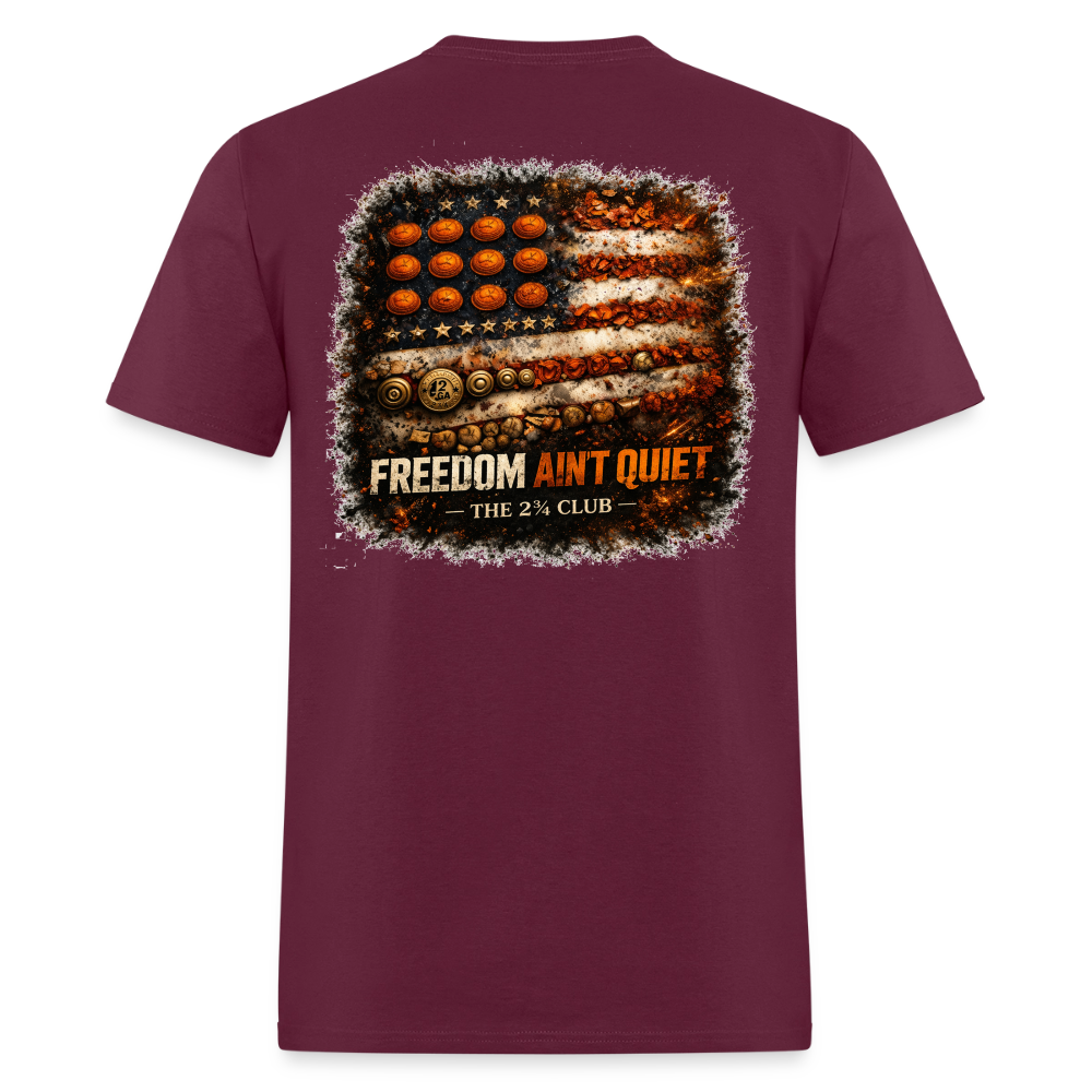 Freedom Ain't Quiet - burgundy