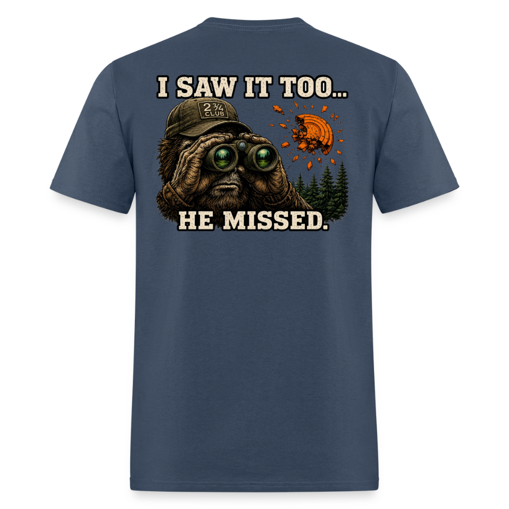 Sasquatch Spotter – He Missed. Sporting Clays T-Shirt -  blue dusk