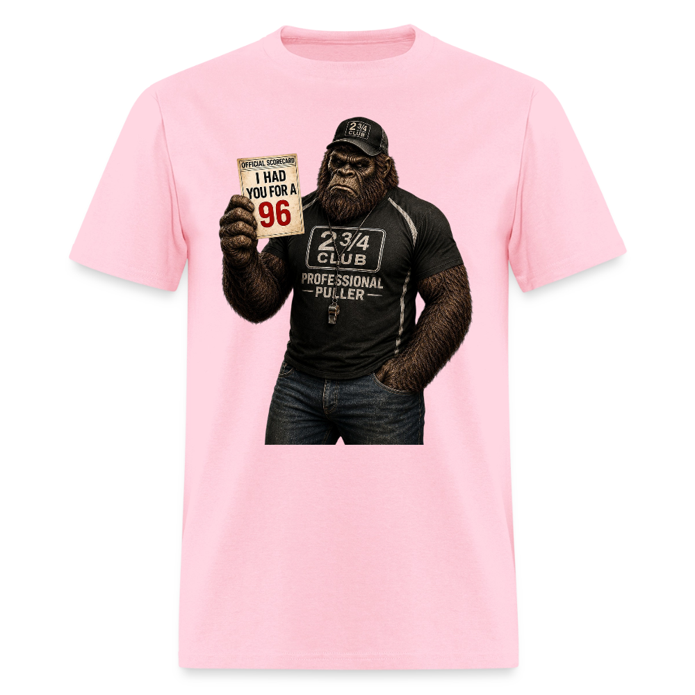 Professional Puller – I Had You for a 96 - pink