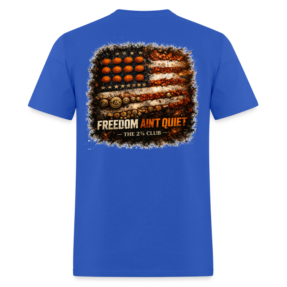 Freedom Ain't Quiet - royal blue