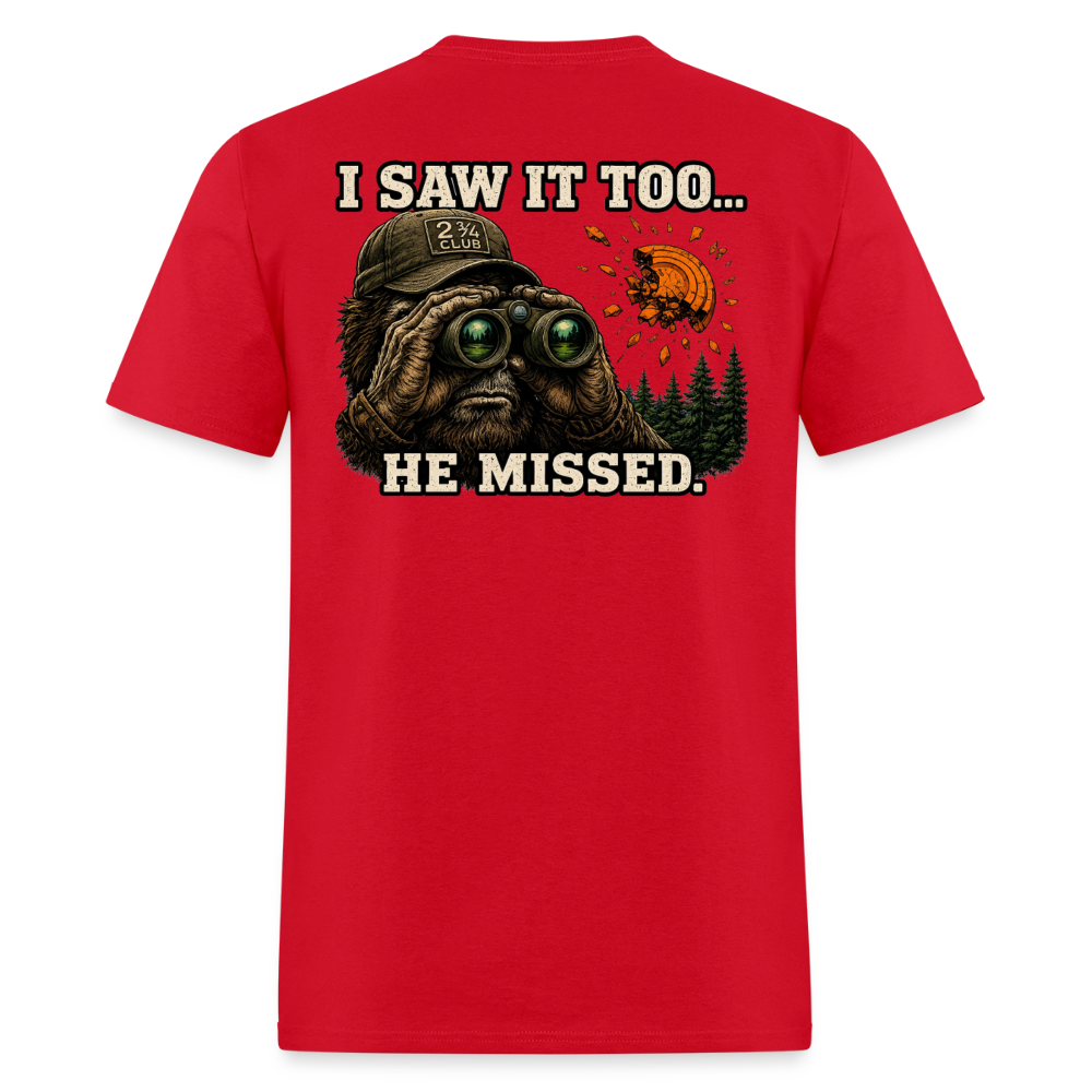 Sasquatch Spotter – He Missed. Sporting Clays T-Shirt - red