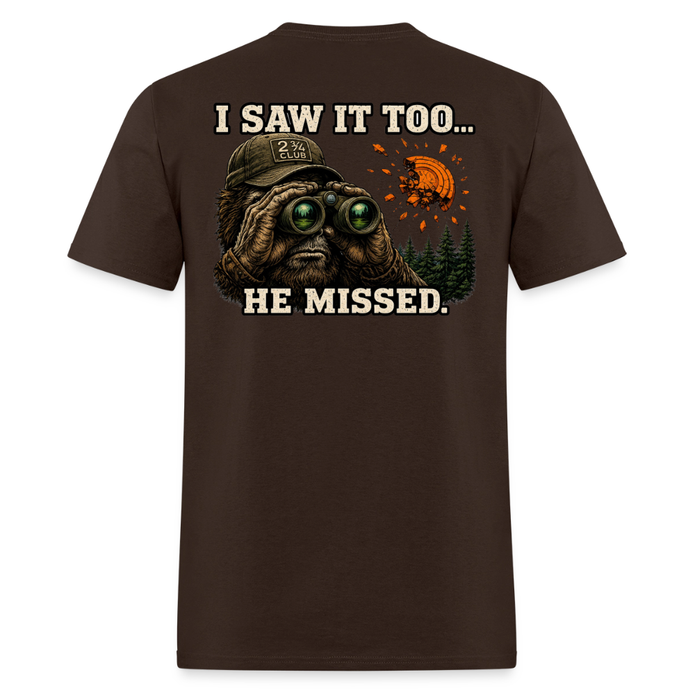 Sasquatch Spotter – He Missed. Sporting Clays T-Shirt - brown