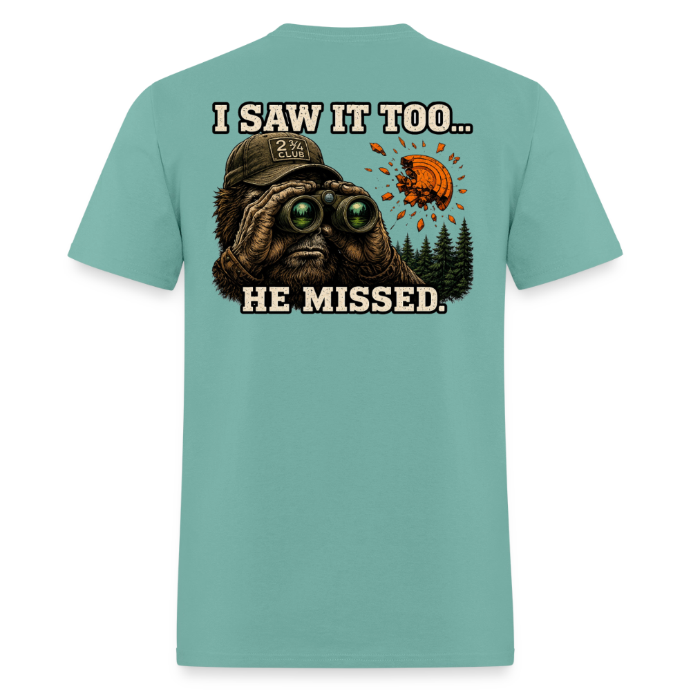 Sasquatch Spotter – He Missed. Sporting Clays T-Shirt - aquatic