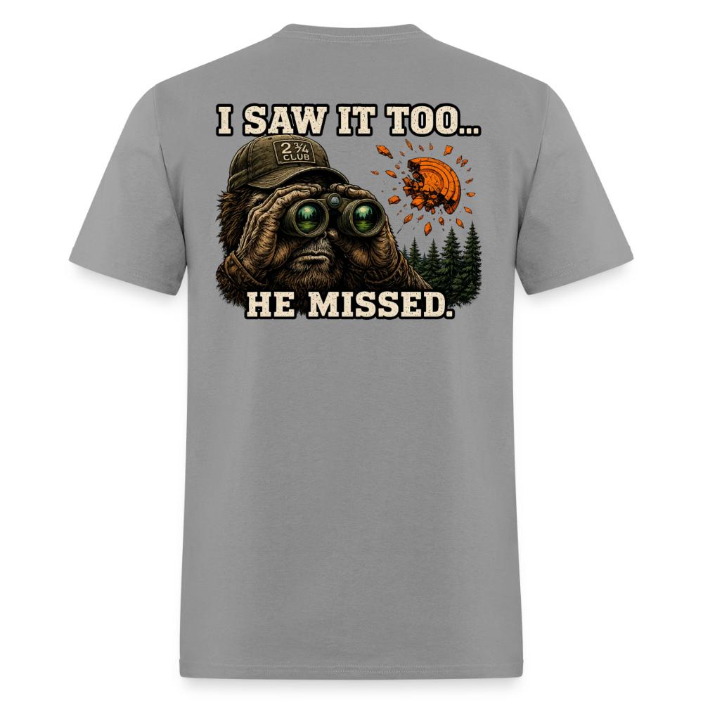 Sasquatch Spotter – He Missed. Sporting Clays T-Shirt - rock